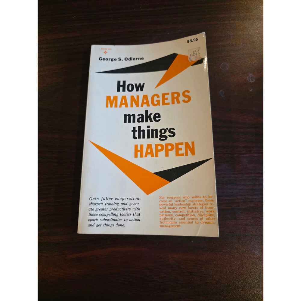 How Managers Make Things Happen - George S. Odiorne - Management Book